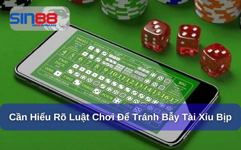 Nắm rõ luật chơi tránh bẫy tài xỉu bịp