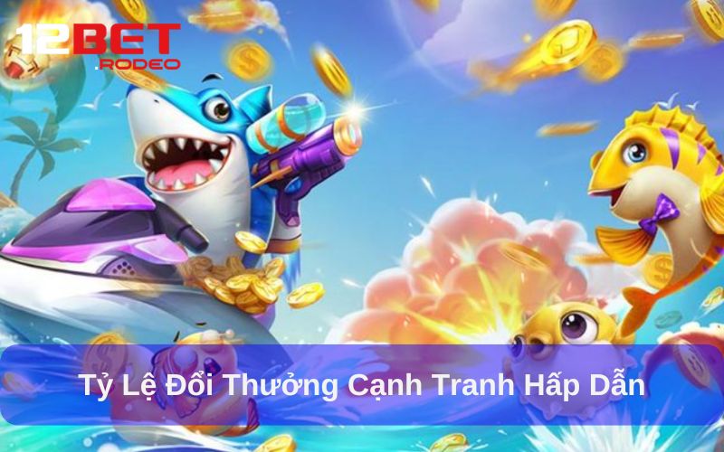 5 ưu điểm nổi bật nhất khi chơi YB Bắn Cá 12bet 
